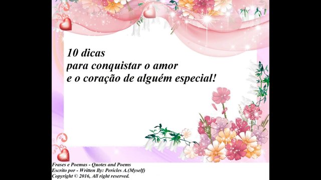 Top 10 dicas para conquistar o amor e o coração de alguém especial! [Dicas namoro] [Frases e Poemas]