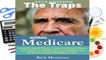 [Read] The Traps Within Medicare -- 2019 Edition: How to Spot Them, How to Avoid Them, and How to