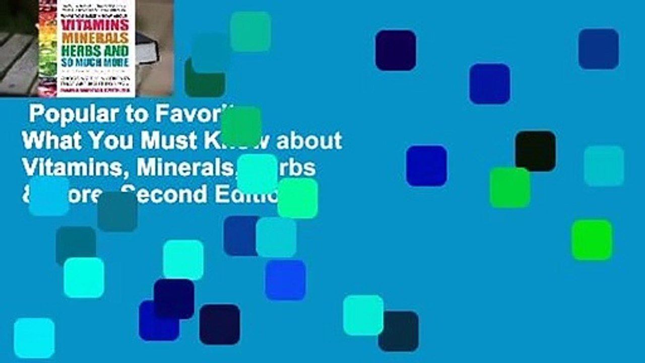 Popular to Favorit  What You Must Know about Vitamins, Minerals, Herbs & More--Second Edition: