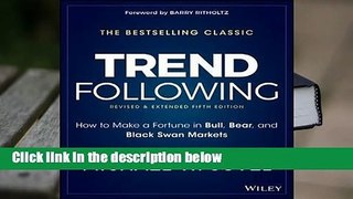 Popular to Favorit  Trend Following: How to Make a Fortune in Bull, Bear, and Black Swan Markets