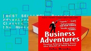[BEST SELLING]  Business Adventures: Twelve Classic Tales from the World of Wall Street