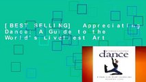 [BEST SELLING]  Appreciating Dance: A Guide to the World's Liveliest Art