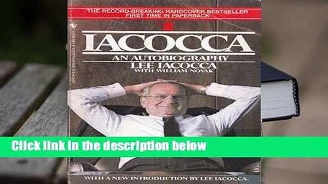 Complete acces Iacocca: An Autobiography by Lee Iacocca