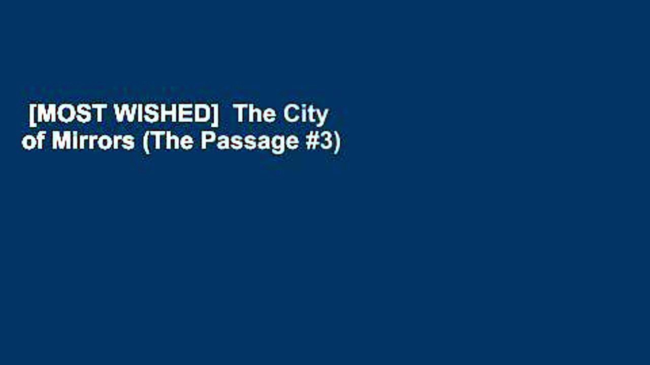 [MOST WISHED]  The City of Mirrors (The Passage #3)