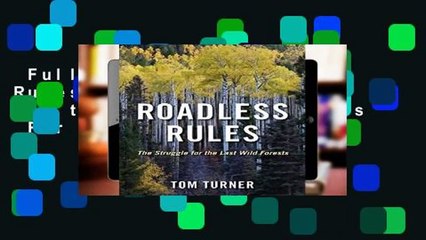 Full E-book  Roadless Rules: The Struggle for the Last Wild Forests  For Kindle