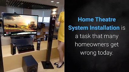 Home Theatre System Installation — Is It That Difficult?
