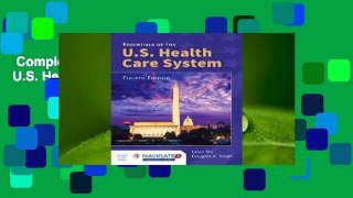 Complete acces  Essentials of the U.S. Health Care System by Leiyu Shi