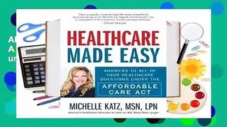 About For Books  Healthcare Made Easy: Answers to All of Your Healthcare Questions under the