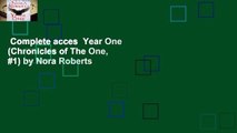 Complete acces  Year One (Chronicles of The One, #1) by Nora Roberts