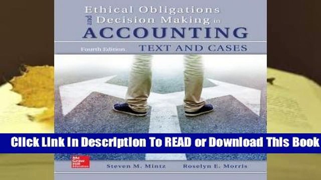 Ethical Obligations and Decision-Making in Accounting: Text and Cases