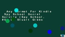 Any Format For Kindle  Spy School Secret Service (Spy School, #5) by Stuart Gibbs