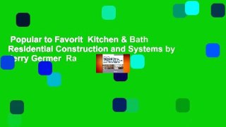 Popular to Favorit  Kitchen & Bath Residential Construction and Systems by Jerry Germer  Ra