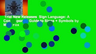Trial New Releases  Sign Language: A Contemporary Guide to Signs + Symbols by Mark Fox