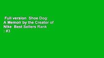 Full version  Shoe Dog: A Memoir by the Creator of Nike  Best Sellers Rank : #3