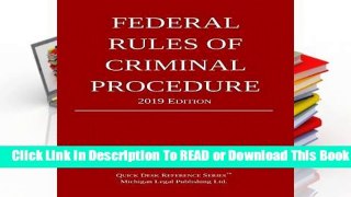 Federal Rules of Criminal Procedure; 2019 Edition  Review