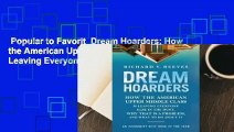 Popular to Favorit  Dream Hoarders: How the American Upper Middle Class Is Leaving Everyone Else