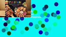 [Read] Pulutan! Filipino Party Recipes: Street Foods and Small Plates from the Philippines: 55