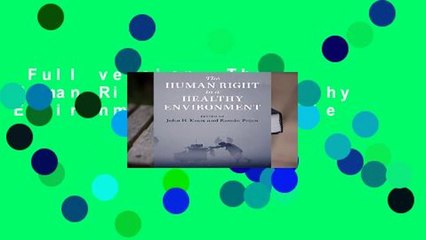 Full version  The Human Right to a Healthy Environment  For Kindle