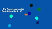 The Acupressure Atlas  Best Sellers Rank : #3