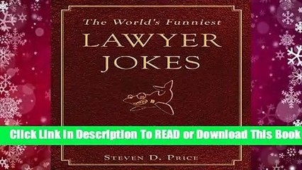Full E-book The World's Funniest Lawyer Jokes: A Caseload of Jurisprudential Jests  For Online