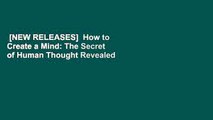 [NEW RELEASES]  How to Create a Mind: The Secret of Human Thought Revealed