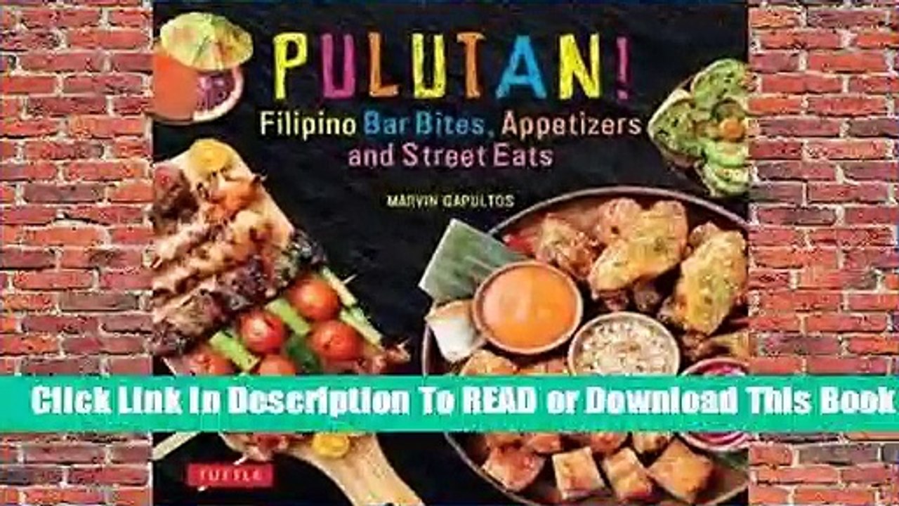[Read] Pulutan! Filipino Party Recipes: Street Foods and Small Plates from the Philippines: 55