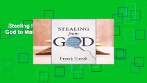 Stealing from God: Why Atheists Need God to Make Their Case  For Kindle