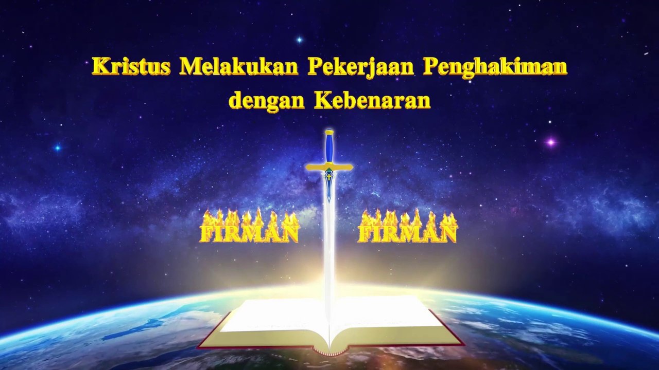 Bacaan Firman Tuhan | Kristus Melakukan Pekerjaan Penghakiman Dengan Kebenaran