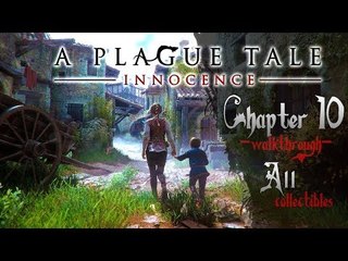 A Plague Tale – Innocence Walkthrough Chapter 10 (PS4, XB1) French w/ Eng subs [All Collectibles]
