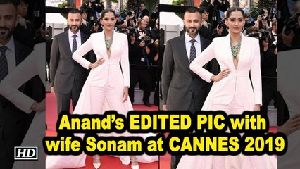 Anand’s EDITED PIC with wife Sonam at CANNES 2019