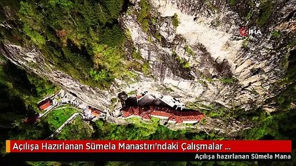 Açılışa Hazırlanan Sümela Manastırı'ndaki Çalışmalar Görüntülendi