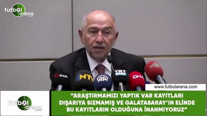 Nihat Özdemir: "Galatasaray'ın elinde VAR kayıtları olduğuna inanmıyoruz"
