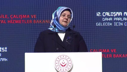 Bakan Selçuk: 'Aileyi koruyacak bir çalışma hayatına yönelik politikalar geliştiren bir yaklaşımı hayata geçiriyoruz' - ANKARA
