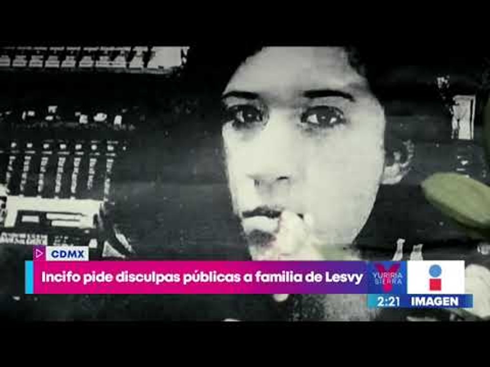 Instituto de Ciencias Forenses pide disculpas públicas a familia de Lesvy Berlín  | Yuriria Sierra