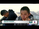 Tras largos meses de espera, ¡el sueño americano terminó para estos migrantes! | Paco Zea