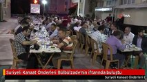 Suriyeli Kanaat Önderleri Bülbülzade'nin iftarında buluştu
