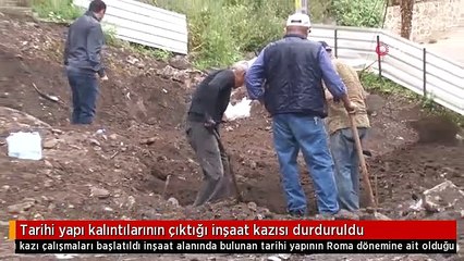 Tarihi yapı kalıntılarının çıktığı inşaat kazısı durduruldu