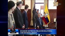 Ecuador estrecha relación bilateral con Estados Unidos