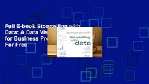 Full E-book Storytelling with Data: A Data Visualization Guide for Business Professionals  For Free