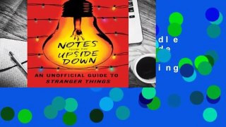 Any Format For Kindle  Notes from the Upside Down: An Unofficial Guide to Stranger Things by Guy