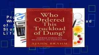 Popular to Favorit  Who Ordered This Truckload of Dung?: Inspiring Stories for Welcoming Life's