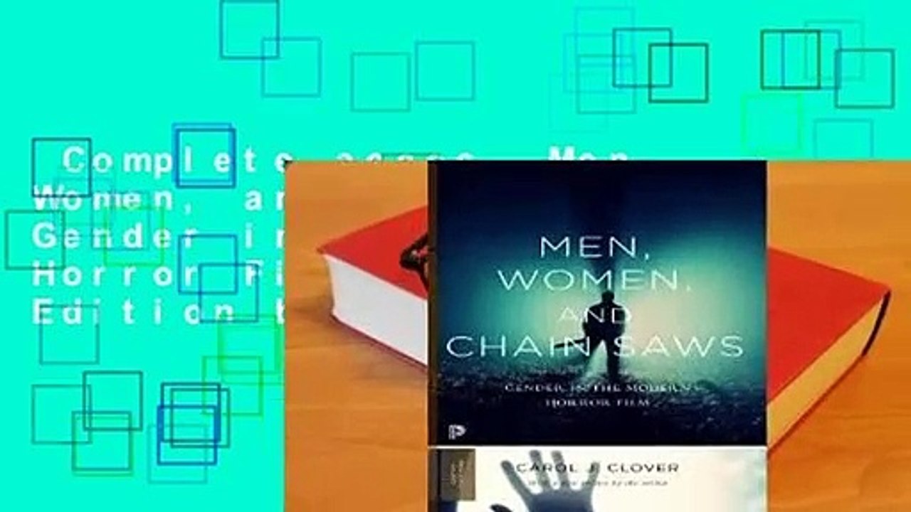 Complete acces  Men, Women, and Chain Saws: Gender in the Modern Horror Film - Updated Edition by