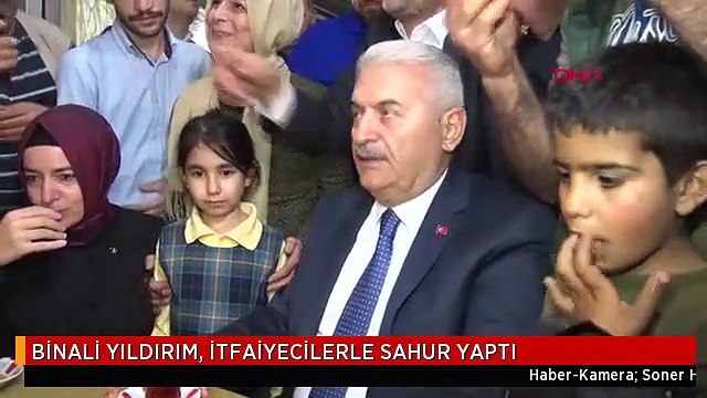 BİNALİ YILDIRIM, İTFAİYECİLERLE SAHUR YAPTI