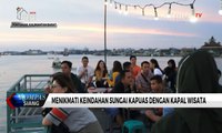 Menikmati Keindahan Sungai Kapuas dengan Kapal Wisata