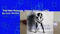 Trial New Releases  Helmut Newton: SUMO by June Newton
