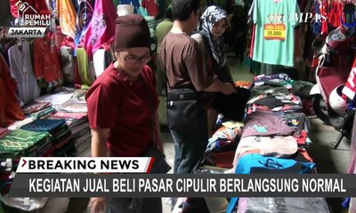 Tanggapi Aksi 22 Mei, Kegiatan Jual Beli di Blok M dan Pasar Cipulir Normal