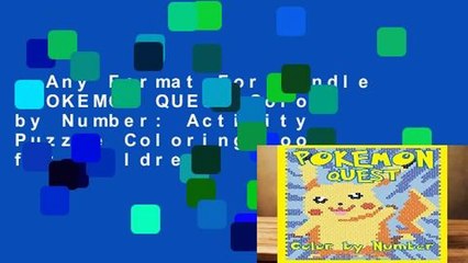 Any Format For Kindle  POKEMON QUEST Color by Number: Activity Puzzle Coloring Book for Children