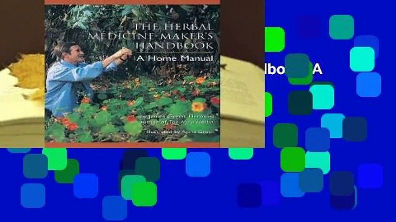 The Herbal MedicineMaker's Handbook A Home Manual Best Sellers Rank