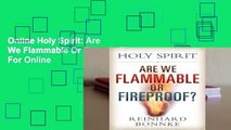 Online Holy Spirit: Are We Flammable Or Fireproof?  For Online