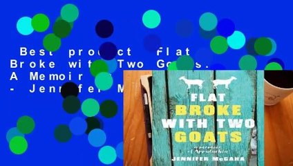 Best product  Flat Broke with Two Goats: A Memoir of Appalachia - Jennifer McGaha